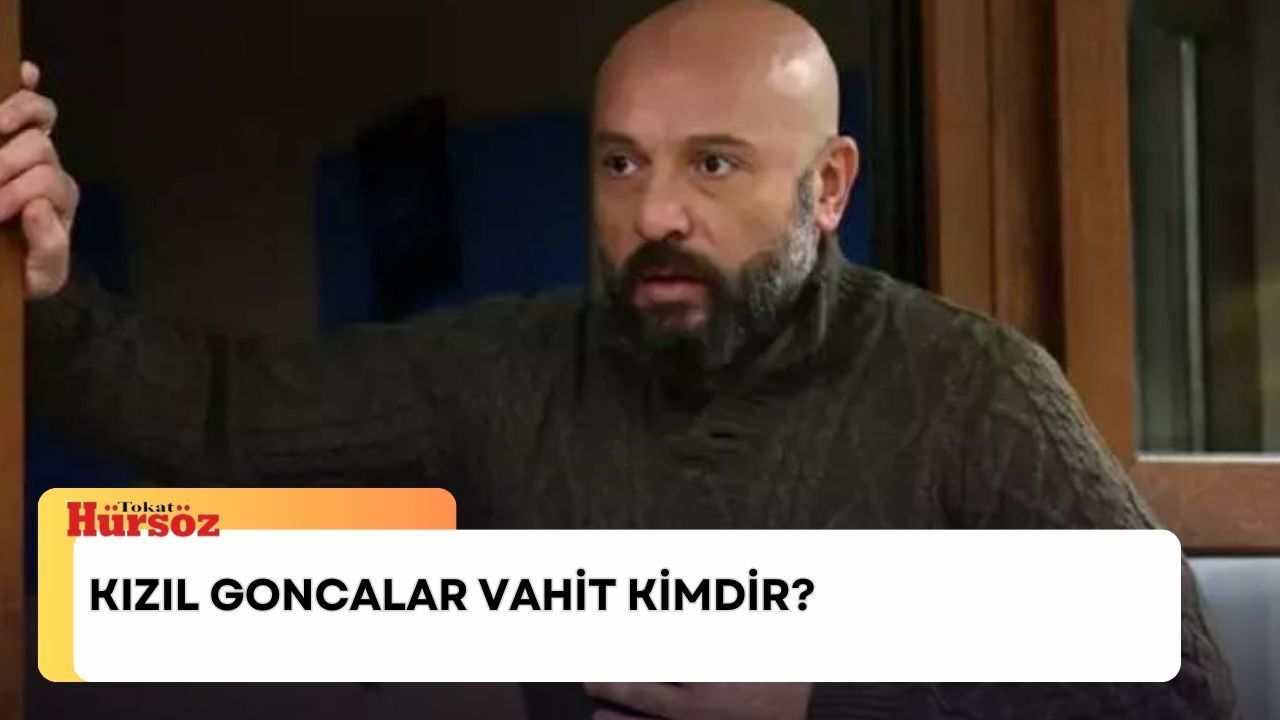 K Z L Goncalar Vahit Kimdir Ger Ek Ad Ne Tolga Tekin Kimdir Ka