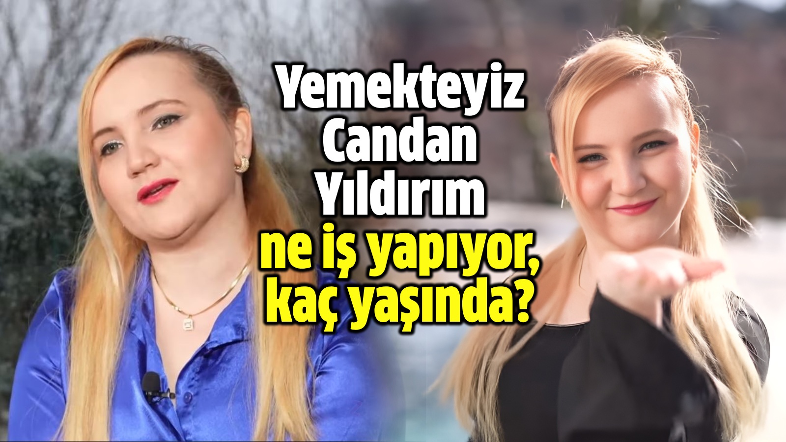 Yemekteyiz Candan Y Ld R M Ne I Yap Yor Ka Ya Nda H Rs Z Gazetesi