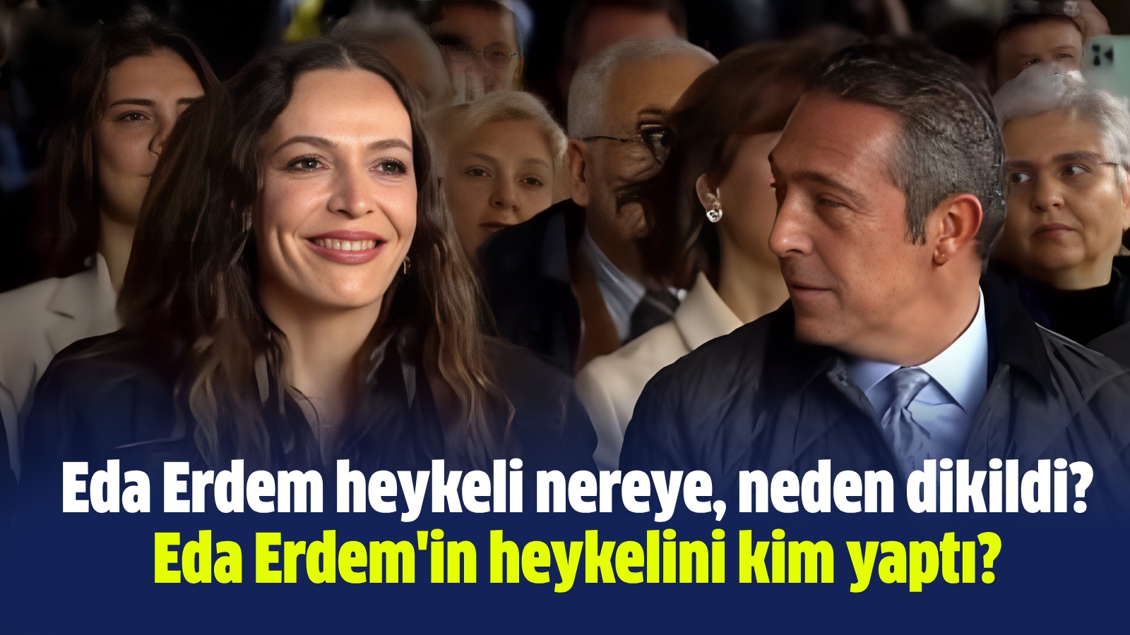 Eda Erdem Heykeli Nereye Neden Dikildi Eda Erdem In Heykelini Kim