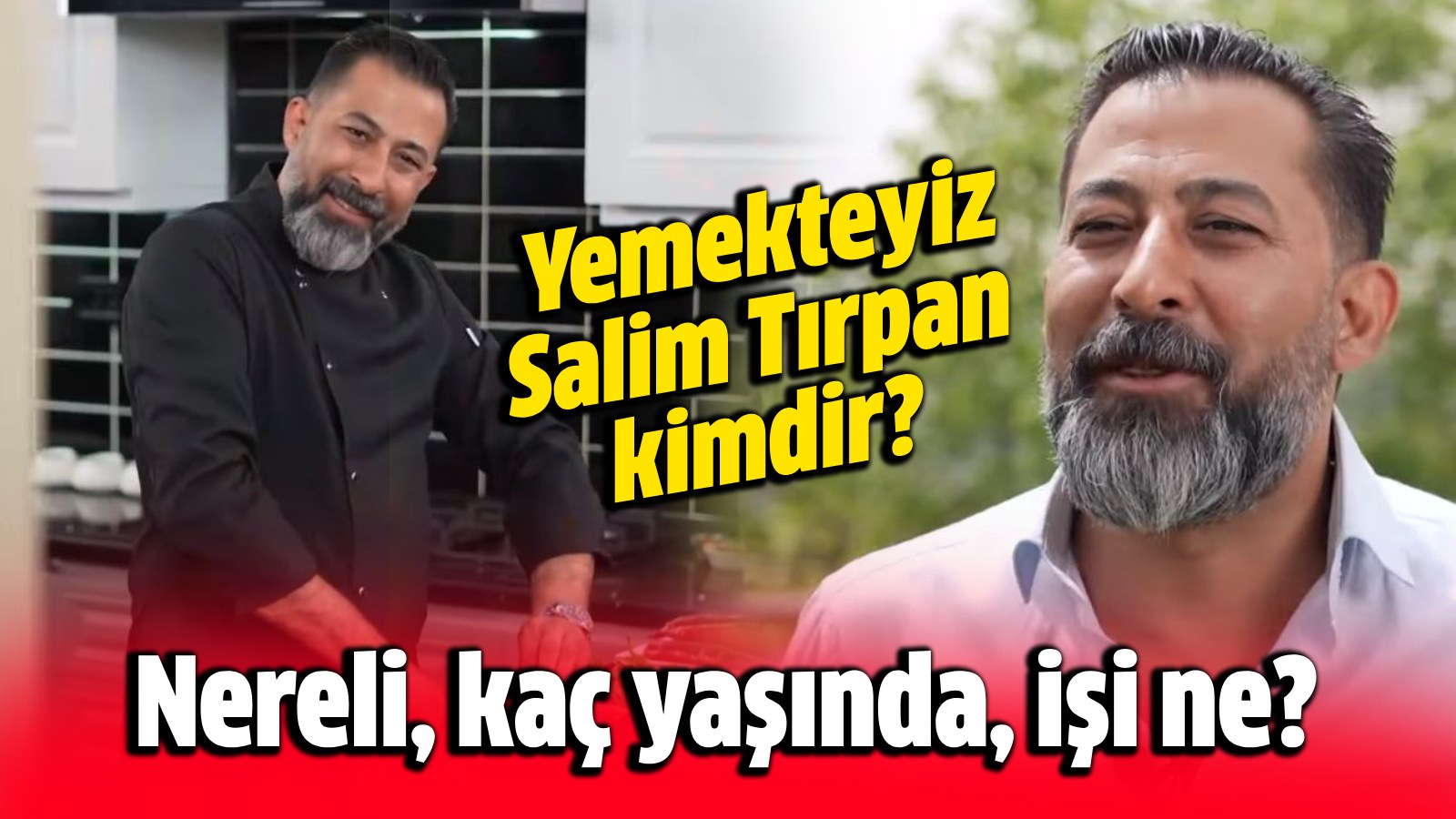 Yemekteyiz Salim Tırpan kimdir kaç yaşında nereli evli mi mesleği