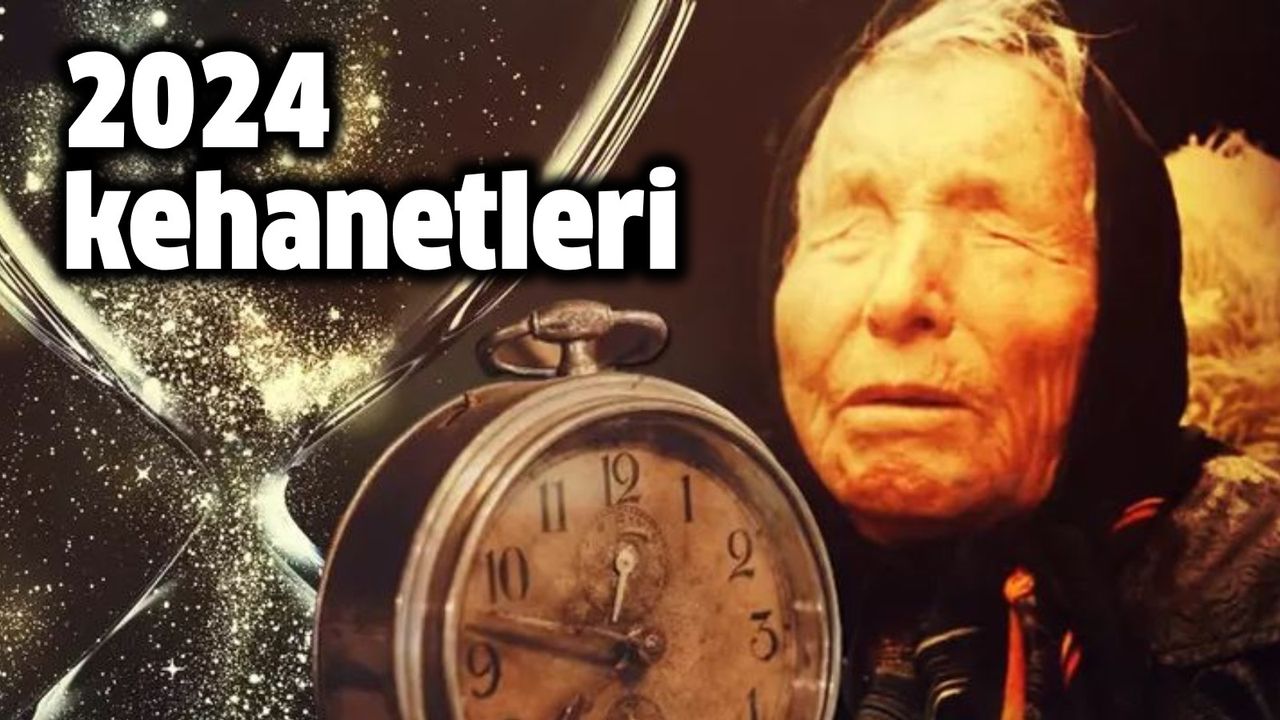 Baba Vanga'nın 2024 neler? Hürsöz Gazetesi