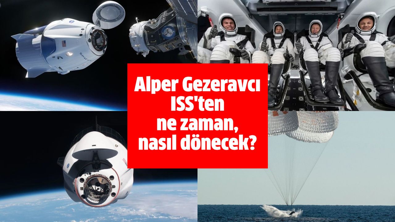 Alper Gezeravcı ISS'ten ne zaman, nasıl dönecek?