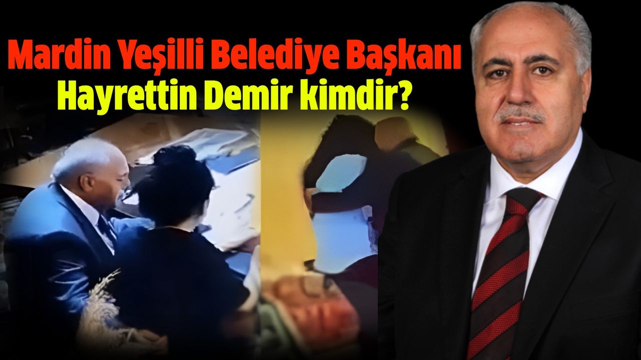 Mardin Yeşilli Belediye Başkanı Hayrettin Demir Evli Mi, Nereli, Kaç ...