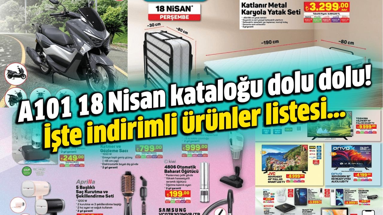 Mini scooterdan beyaz eşyaya kadar A101 18 Nisan kataloğu dolu dolu! İndirimli ürünler listesi...