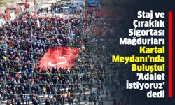Staj ve Çıraklık Sigortası Mağdurları Kartal Meydanı'nda Buluştu! 'Adalet İstiyoruz' dedi