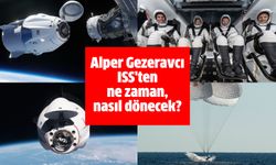 Alper Gezeravcı ISS'ten ne zaman, nasıl dönecek?