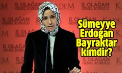 Sümeyye Erdoğan Bayraktar kimdir? Neden gündem oldu?