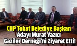 CHP Tokat Belediye Başkan Adayı Murat Yazıcı  Gaziler Derneği'ni Ziyaret Etti