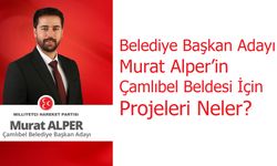 MHP Çamlıbel Belediye Başkan Adayı Alper projelerini açıkladı!