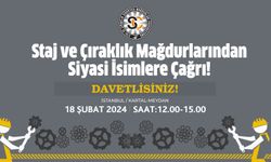 Staj ve Çıraklık Mağdurlarından Siyasi İsimlere Çağrı!