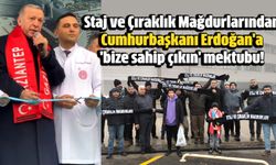 Staj ve Çıraklık Mağdurlarından Cumhurbaşkanı Erdoğan'a 'bize sahip çıkın' mektubu!