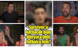 Survivor'a katılacak olan dünyaca ünlü futbolcu kim?