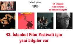 43. İstanbul Film Festivali için yeni bilgiler var