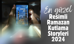 En güzel resimli Ramazan Ayı Instagram Storyleri 2024