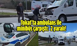 Tokat’ta ambulans ile minibüs çarpıştı: 2 yaralı!