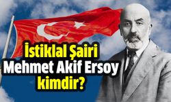 İstiklal Şairi Mehmet Akif Ersoy kimdir, kaç yaşında, ne zaman vefat etti?