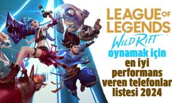 League of Legends: Wild Rift oynamak için en iyi performans veren telefonlar listesi 2024