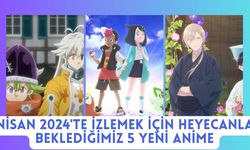 Nisan 2024'te İzlemek İçin Heyecanla Beklediğimiz 5 Yeni Anime