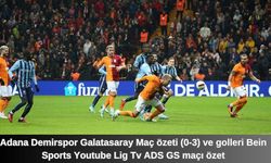 Adana Demirspor Galatasaray Maç özeti (0-3) ve golleri Bein Sports Youtube Lig Tv ADS GS maçı özet