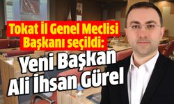 Tokat İl Genel Meclisi Başkanı seçildi: Yeni Başkan Ali İhsan Gürel