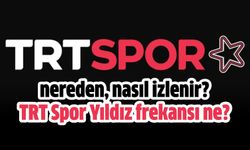 TRT Spor Yıldız nereden, nasıl izlenir? TRT Spor Yıldız frekansı ne?