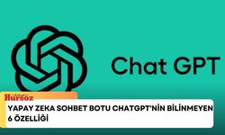 Yapay zeka sohbet botu ChatGPT'nin bilinmeyen 6 özelliği
