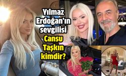 Yılmaz Erdoğan'ın sevgilisi Cansu Taşkın kimdir, kaç yaşında?
