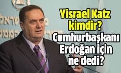 Yisrael Katz kimdir? İsrail Dışişleri Bakanı Yisrael Katz Cumhurbaşkanı Erdoğan için ne dedi?