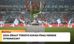 2024 Ziraat Türkiye Kupası finali nerede oynanacak?