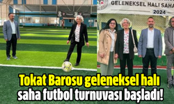 Tokat Barosu geleneksel halı saha futbol turnuvası başladı!