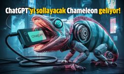 ChatGPT'yi sollayacak Chameleon geliyor!