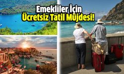 Emekliler İçin Ücretsiz Tatil Müjdesi!