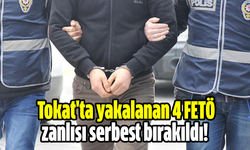 Tokat'ta yakalanan 4 FETÖ zanlısı serbest bırakıldı!
