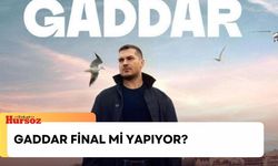 Gaddar final mi yapıyor, bitiyor mu? Gaddar final olacak mı, neden?