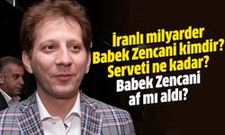 İranlı milyarder Babek Zencani kimdir, kaç yaşında, serveti ne kadar? Babek Zencani idam edilecek mi?