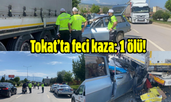 Tokat’ta feci kaza: 1 ölü!