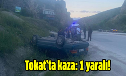 Tokat’ta kaza: 1 yaralı!