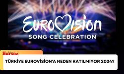 Türkiye Eurovision'a neden katılmıyor 2024?