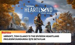 Ubisoft, Tom Clancy's The Division Heartland Projesini Durdurdu: İşte Detaylar