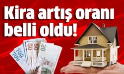 Kira Artış Oranı Belli Oldu!