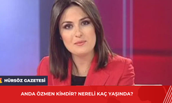 Anda Özmen Kimdir? Nereli Kaç Yaşında?