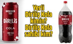 Yerli marka Diriliş Kola kimin? Diriliş Kola sahibi kim?