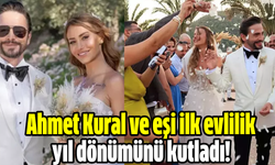 Ahmet Kural ve eşi ilk evlilik yıl dönümünü kutladı!