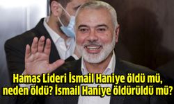 Hamas Lideri İsmail Haniye öldü mü, neden öldü? İsmail Haniye öldürüldü mü?