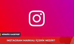 Instagram Markalı İçerik Nedir?