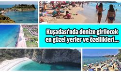 Kuşadası'nda denize girilecek en güzel yerler ve özellikleri