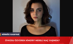 Öyküsu Özyürek Kimdir? Nereli Kaç Yaşında?