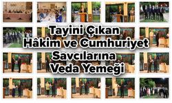 Tayini Çıkan Hâkim ve Cumhuriyet Savcılarına Veda Yemeği