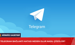 Telegram Bağlantı Hatası Neden Olur Nasıl Çözülür?