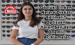 Gözlük Alırken Nelere Dikkat Edilmeli? Optisyen Yaren Şen'den Önemli Açıklamalar